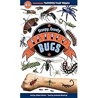 Creepy, Crawly Tattoo Bugs: 60 Temporary Tattoos That Teach Creepy, Crawly Tattoo Bugs: 60 Temporary Tattoos That Teach Paperback