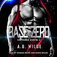 Base Zero: Captured Earth, Book 2 Base Zero: Captured Earth, Book 2 Audible Audiobook Kindle Paperback