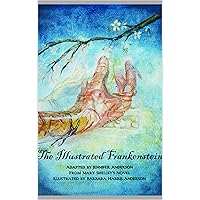 The Illustrated Frankenstein The Illustrated Frankenstein Kindle Paperback