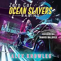 Zero Car: Ocean Slayers Racing, Book 1 Zero Car: Ocean Slayers Racing, Book 1 Audible Audiobook Kindle Paperback