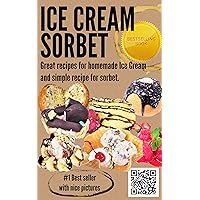 Ice cream recipes: Ice cream cookbooks and Sorbet recipes for ice cream maker