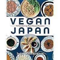 Vegan Japan: 70 Comforting Plant-Based Recipes Vegan Japan: 70 Comforting Plant-Based Recipes Hardcover Kindle