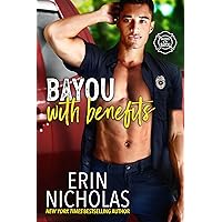 Bayou With Benefits (Badges of the Bayou): a firefighter, single dad, friends to lovers stand alone small town rom com Bayou With Benefits (Badges of the Bayou): a firefighter, single dad, friends to lovers stand alone small town rom com Kindle Audible Audiobook Paperback