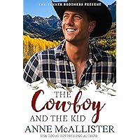 The Cowboy and the Kid (Tanner Brothers Book 4) The Cowboy and the Kid (Tanner Brothers Book 4) Kindle Paperback Mass Market Paperback