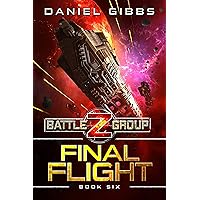 Final Flight (Battlegroup Z Book 6) Final Flight (Battlegroup Z Book 6) Kindle Paperback