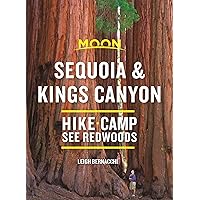 Moon Sequoia & Kings Canyon: Hiking, Camping, Waterfalls & Big Trees (Travel Guide) Moon Sequoia & Kings Canyon: Hiking, Camping, Waterfalls & Big Trees (Travel Guide) Paperback Kindle