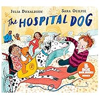 The Hospital Dog The Hospital Dog Board book Hardcover Paperback