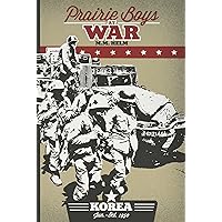 Prairie Boys at War: Korea: Volume I: June - October 1950