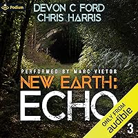 Echo: New Earth, Book 3 Echo: New Earth, Book 3 Audible Audiobook Kindle Paperback