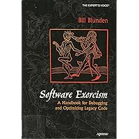 Software Exorcism: A Handbook for Debugging and Optimizing Legacy Code (Expert's Voice) Software Exorcism: A Handbook for Debugging and Optimizing Legacy Code (Expert's Voice) Hardcover Paperback