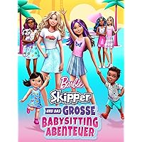 Barbie: Skipper and the Big Babysitting Adventure