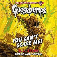 You Can't Scare Me!: Goosebumps Classics, Book 17 You Can't Scare Me!: Goosebumps Classics, Book 17 Paperback Audible Audiobook Kindle
