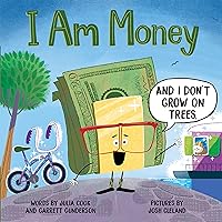 I Am Money: Encourage Kids to Understand How Money Works with this Fun Picture Book
