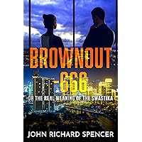 Brownout - 666: A journey through sex, love and violence in the ultimate search Brownout - 666: A journey through sex, love and violence in the ultimate search Kindle Paperback