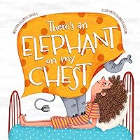 There's An Elephant On My Chest There's An Elephant On My Chest Hardcover Kindle