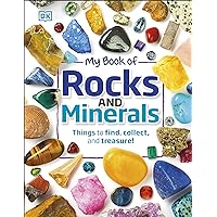 My Book of Rocks and Minerals: Things to Find, Collect, and Treasure My Book of Rocks and Minerals: Things to Find, Collect, and Treasure Hardcover Kindle
