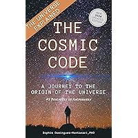 THE COSMIC CODE: A Journey to the Origin of the Universe
