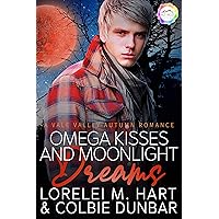 Omega Kisses and Moonlight Dreams: An Autumn Romance (Vale Valley Season Five Book 1) Omega Kisses and Moonlight Dreams: An Autumn Romance (Vale Valley Season Five Book 1) Kindle Paperback