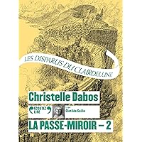 La Passe-miroir: Les Disparus du Clairdelune (2) La Passe-miroir: Les Disparus du Clairdelune (2) Kindle Audible Audiobook Mass Market Paperback Paperback Audio CD