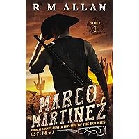 Marco Martinez: The best Bounty Hunter this side of the Rockies Marco Martinez: The best Bounty Hunter this side of the Rockies Kindle Paperback