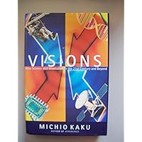 Visions: How Science Will Revolutionize the Twenty-First Century Visions: How Science Will Revolutionize the Twenty-First Century Hardcover