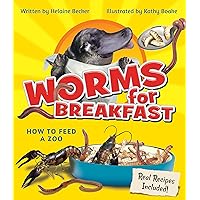 Worms for Breakfast: How to Feed a Zoo Worms for Breakfast: How to Feed a Zoo Hardcover Paperback
