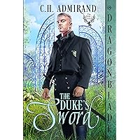 The Duke's Sword (The Duke’s Guard Book 1) The Duke's Sword (The Duke’s Guard Book 1) Kindle Paperback