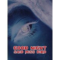 Good Night said Miss Bird