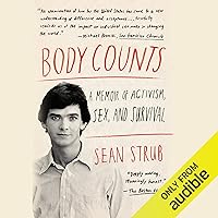 Body Counts: A Memoir of Politics, Sex, Aids, and Survival Body Counts: A Memoir of Politics, Sex, Aids, and Survival Audible Audiobook Kindle Paperback Hardcover