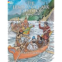 The Lewis and Clark Expedition Coloring Book (Dover American History Coloring Books) The Lewis and Clark Expedition Coloring Book (Dover American History Coloring Books) Paperback