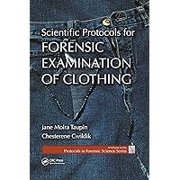 Scientific Protocols for Forensic Examination of Clothing (Protocols in Forensic Science) Scientific Protocols for Forensic Examination of Clothing (Protocols in Forensic Science) Paperback Kindle Hardcover