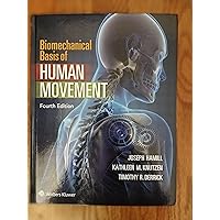 Biomechanical Basis of Human Movement Biomechanical Basis of Human Movement Hardcover
