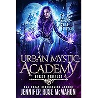 Urban Mystic Academy: First Project (A Supernatural Academy Series Book 1)