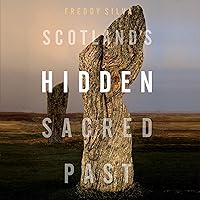 Scotland's Hidden Sacred Past Scotland's Hidden Sacred Past Audible Audiobook Paperback Kindle