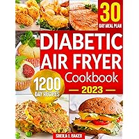 Diabetic Air Fryer Cookbook: 1200 Days Easy & Tasty Diabetes-Friendly Recipes for Your Air Fryer | Achieve Peace with Your Favorite Foods and Leave the Stress Behind Diabetic Air Fryer Cookbook: 1200 Days Easy & Tasty Diabetes-Friendly Recipes for Your Air Fryer | Achieve Peace with Your Favorite Foods and Leave the Stress Behind Kindle Paperback