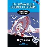 O carnaval da guerra e da gripe (Portuguese Edition)