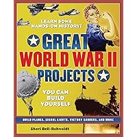Great World War II Projects: You Can Build Yourself Great World War II Projects: You Can Build Yourself Paperback Kindle