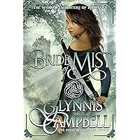 Bride of Mist: An Enemies to Lovers Scottish Medieval Romance Adventure (The Warrior Daughters of Rivenloch Book 3) Bride of Mist: An Enemies to Lovers Scottish Medieval Romance Adventure (The Warrior Daughters of Rivenloch Book 3) Kindle Paperback