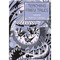 Teaching Fairy Tales (Series in Fairy-Tale Studies) Teaching Fairy Tales (Series in Fairy-Tale Studies) Kindle Paperback Hardcover