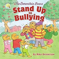 The Berenstain Bears Stand Up to Bullying (Berenstain Bears/Living Lights: A Faith Story) The Berenstain Bears Stand Up to Bullying (Berenstain Bears/Living Lights: A Faith Story) Paperback Kindle