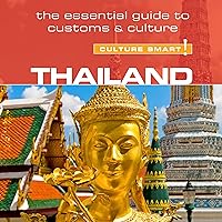 Thailand - Culture Smart!: The Essential Guide to Customs & Culture Thailand - Culture Smart!: The Essential Guide to Customs & Culture Audible Audiobook Paperback Mass Market Paperback Audio CD