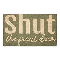DII Natural Coir Doormat, Fun Greeting Mat, Shut The Front Door, 18x30