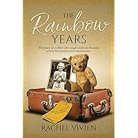 The Rainbow Years: The story of a child who caught polio in Rwanda where her parents were missionaries. The Rainbow Years: The story of a child who caught polio in Rwanda where her parents were missionaries. Kindle Paperback