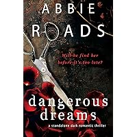 Dangerous Dreams: A Dark Romantic Thriller (Beautiful Nightmare Book 1) Dangerous Dreams: A Dark Romantic Thriller (Beautiful Nightmare Book 1) Kindle Paperback