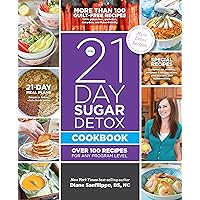 The 21-Day Sugar Detox Cookbook: Over 100 Recipes for Any Program Level The 21-Day Sugar Detox Cookbook: Over 100 Recipes for Any Program Level Paperback Kindle