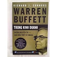 Warren Buffett Trong Kinh Doanh - Nhung Nguyen Tac Tu Nha Hien Triet Xu Omaha