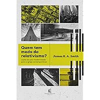 Quem tem medo do relativismo? (Portuguese Edition) Quem tem medo do relativismo? (Portuguese Edition) Kindle
