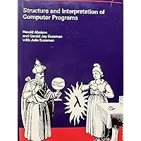 Structure and Interpretation of Computer Programs (MIT Electrical Engineering and Computer Science) Structure and Interpretation of Computer Programs (MIT Electrical Engineering and Computer Science) Hardcover Paperback