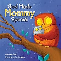 God Made Mommy Special God Made Mommy Special Board book Kindle
