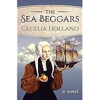 The Sea Beggars: A Novel The Sea Beggars: A Novel Kindle Audible Audiobook Hardcover
